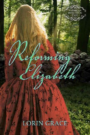 [American Homespun 02] • Reforming Elizabeth